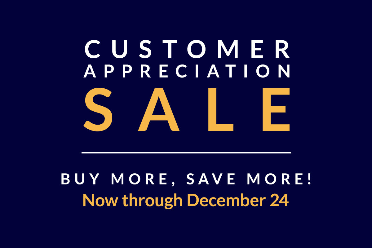 Customer Appreciation Sale banner with text 'Buy More, Save More! Now through December 24' on a blue background.