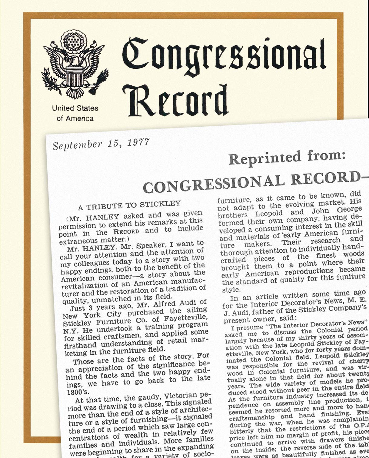 A reprint of the Congressional Record dated September 15, 1977, featuring a tribute to Stickley. The document includes remarks by Mr. Hanley, highlighting Alfred Audi’s revitalization of the Stickley Furniture Company and its impact on American manufacturing and craftsmanship. The top of the page features the seal of the United States and the bold title "Congressional Record."