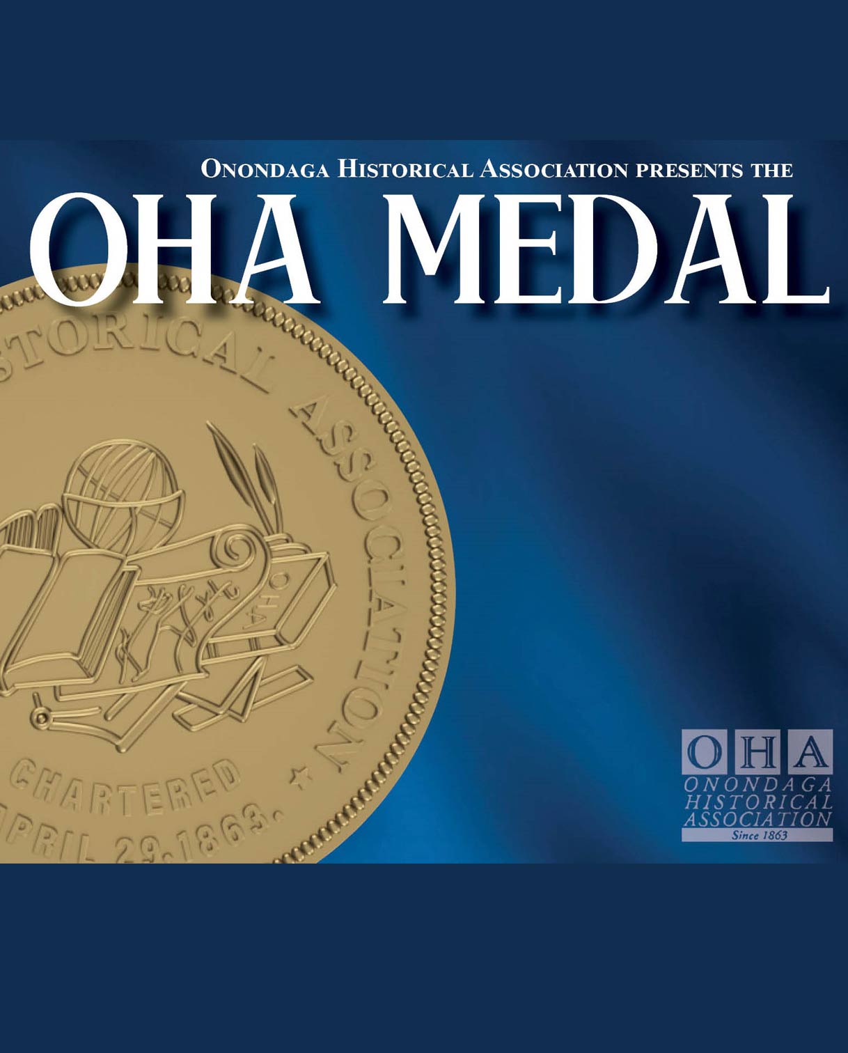 Promotional image for the OHA Medal presented by the Onondaga Historical Association, featuring a large gold medal with intricate embossing of books, a globe, and olive branches. The background is a rich blue with the OHA logo in the lower right corner.